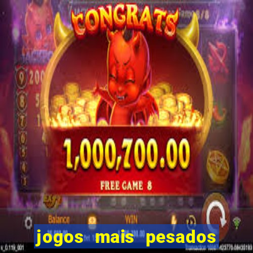 jogos mais pesados para android